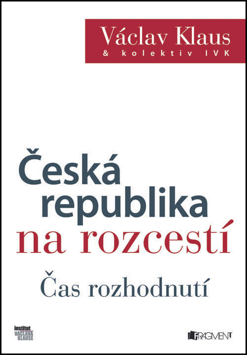 Česká republika na rozcestí – Čas rozhodnutí