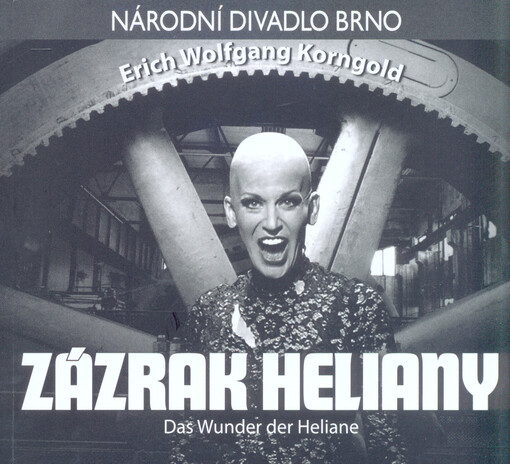 Erich Wolfgang Korngold, Zázrak Heliany =Erich Wolfgang Korngold, Das Wunder der Heliane : [premiéra dne 27.9.2012 v Janáčkově divadle