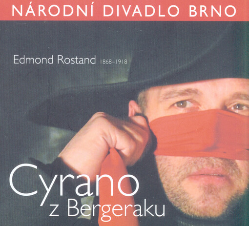 Edmond Rostand, Cyrano z Bergeraku :heroická komedie o pěti aktech : [poprvé 11.11.1999