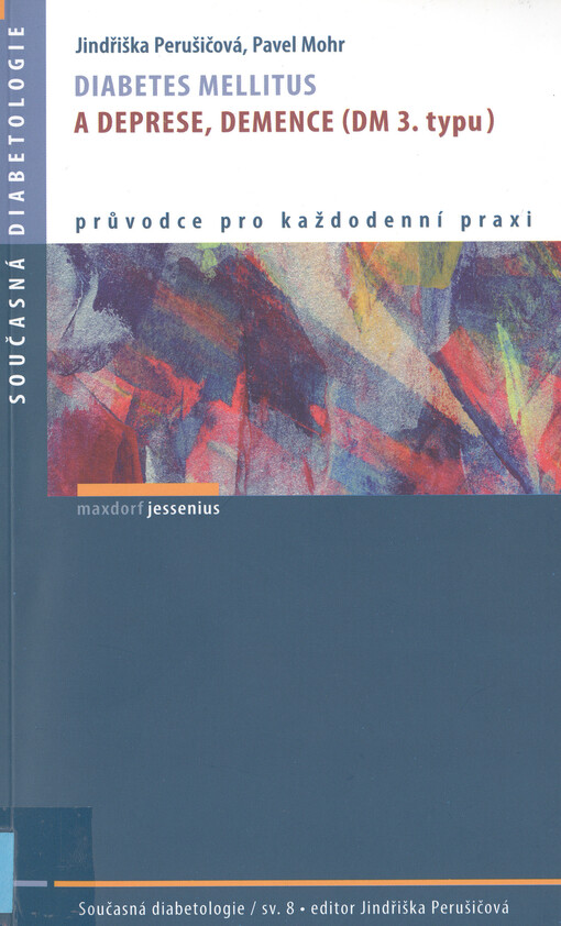 Diabetes mellitus a deprese, demence (DM 3. typu)