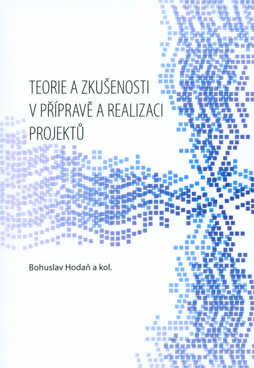 Teorie a zkušenosti v přípravě a realizaci projektů
