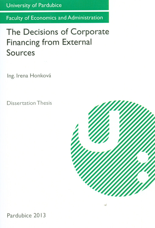 The decisions of corporate financing from external sources :dissertation thesis