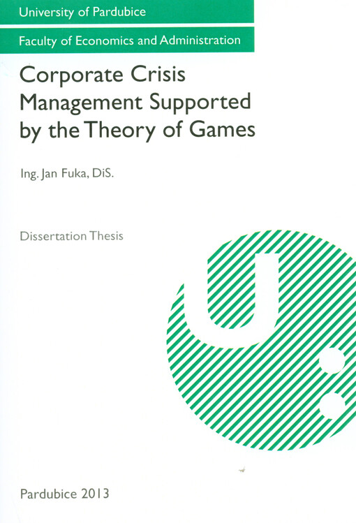 Corporate crisis management supported by the theory of games :dissertation thesis