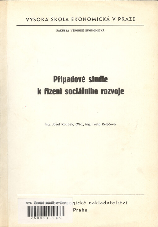 Případové studie k řízení sociálního rozvoje : určeno pro posl. fak. výrobně ekon.