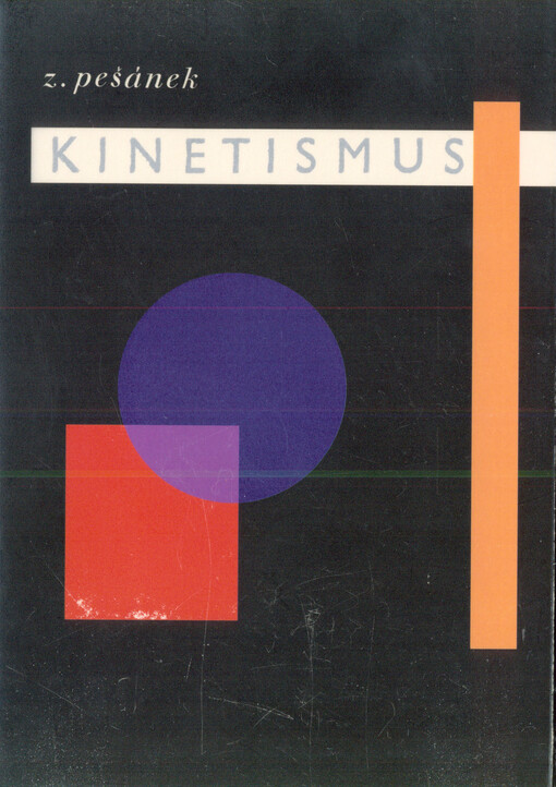 Kinetismus :(kinetika ve výtvarnictví - barevná hudba)