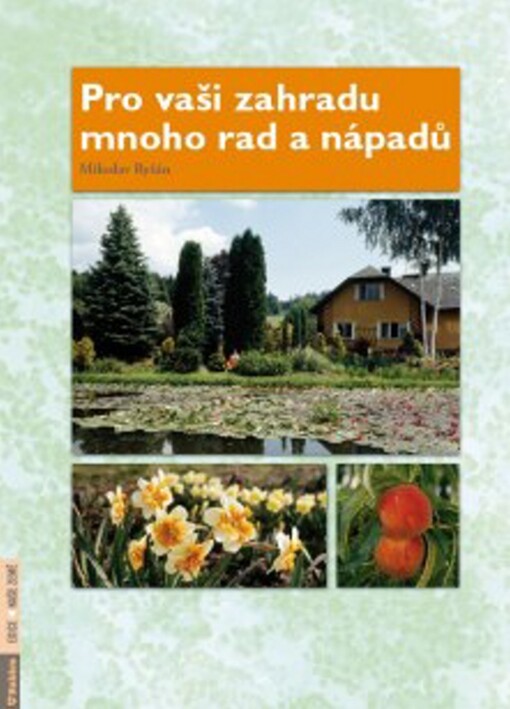 Pro vaši zahradu mnoho rad a nápadů