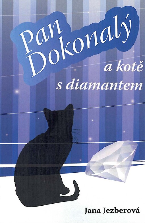Pan Dokonalý a kotě s diamantem