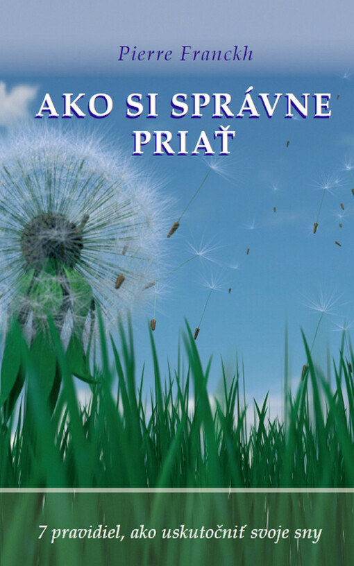 ANAG Ako si správne priať (7 pravidiel, ako uskutočniť svoje sny)