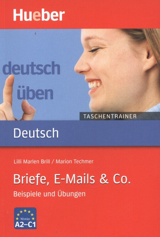 Briefe, E-Mails & Co. :Beispiele und Übungen