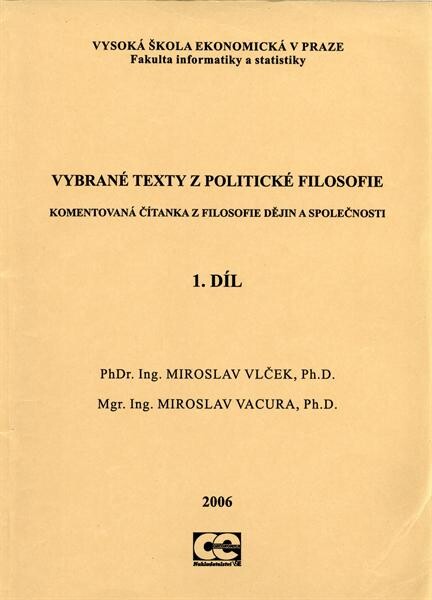 Vybrané texty z politické filosofie : komentovaná čítanka z filosofie dějin a společnosti