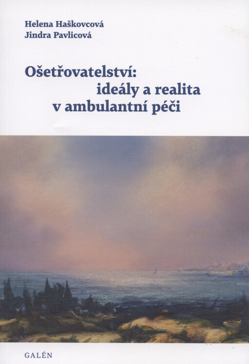 Ošetřovatelství: ideály a realita v ambulatní péči