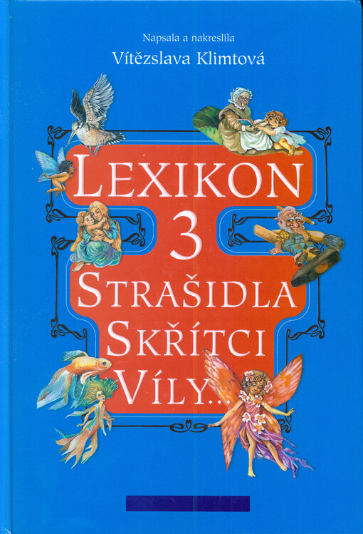 Lexikon 3.Strašidla, skřítci, víly--, 3. vyd.