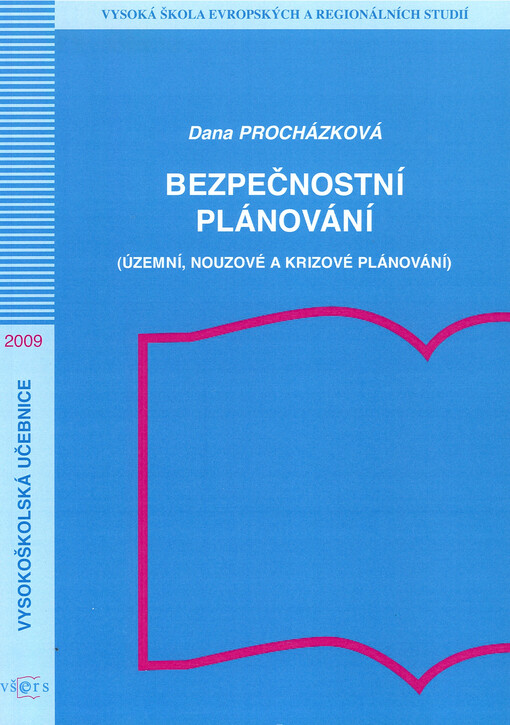 Bezpečnostní plánování: (územní, nouzové a krizové plánování)