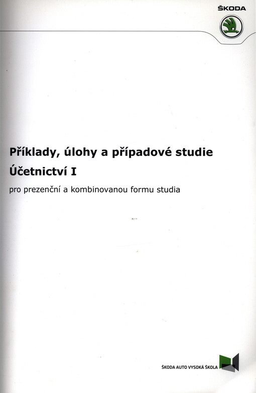 Účetnictví I :příklady, úlohy a případové studie : pro prezenční a kombinovanou formu studia