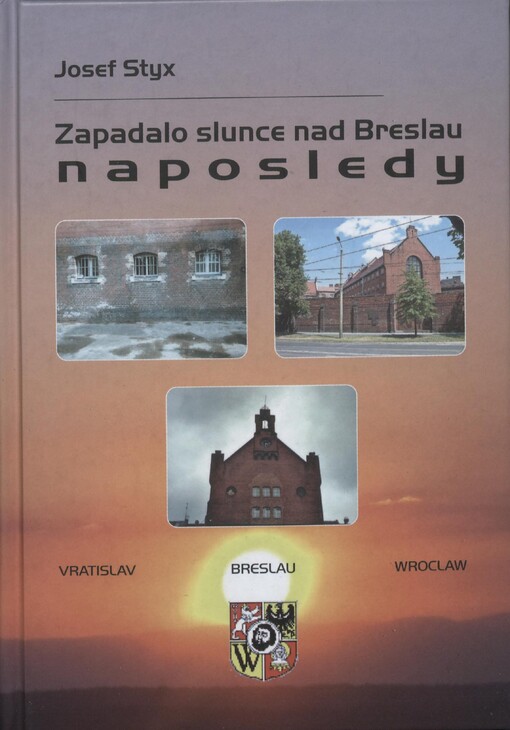 Zapadalo slunce nad Breslau naposledy