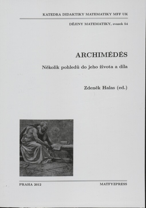 Archimédés :několik pohledů do jeho života a díla