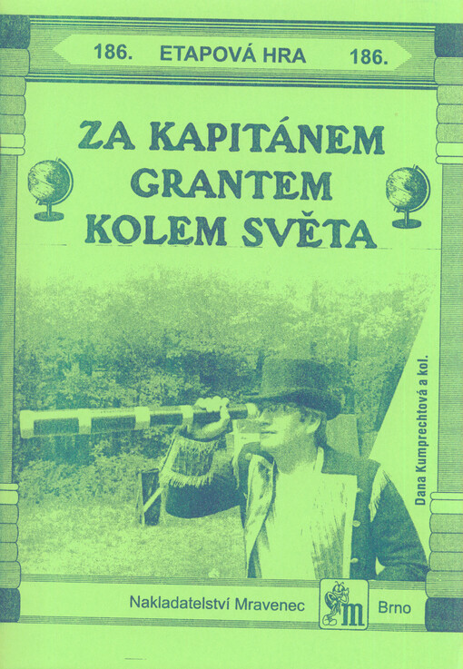 Za kapitánem Grantem kolem světa :etapová hra