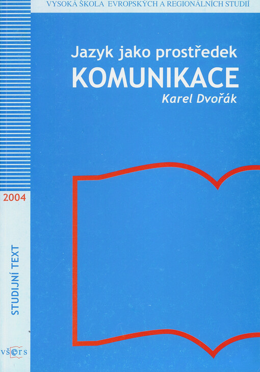 Jazyk jako prostředek komunikace: studijní text