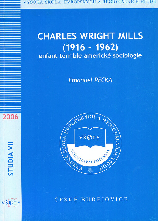 Charles Wright Mills (1916-1962) :enfant terrible americké sociologie