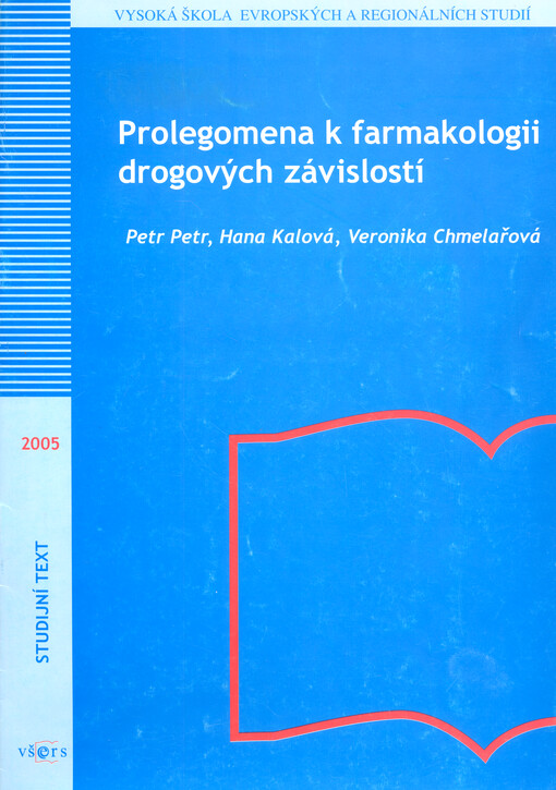 Prolegomena k farmakologii drogových závislostí : studijní text