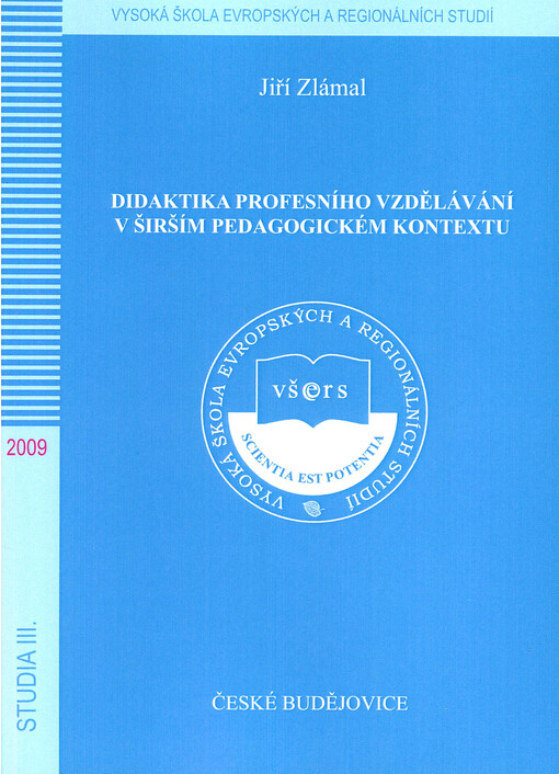 Didaktika profesního vzdělávání v širším pedagogickém kontextu: (monografie)