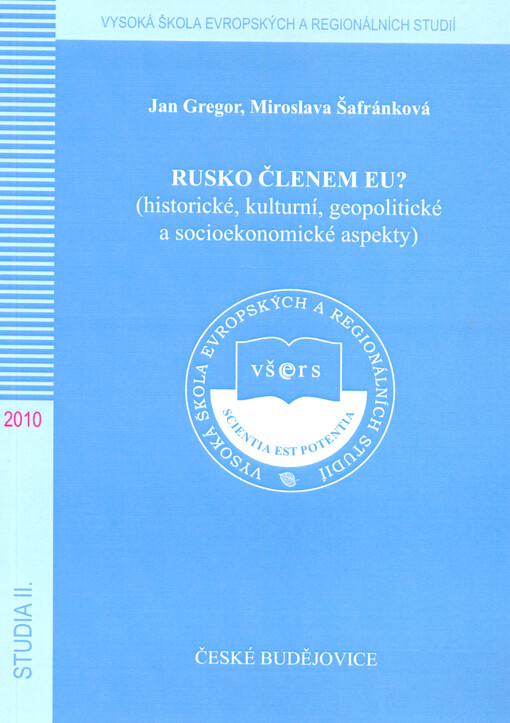 Rusko členem EU? :(historické, kulturní, geopolitické a socioekonomické aspekty)
