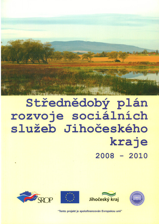 Střednědobý plán rozvoje sociálních služeb Jihočeského kraje : [2008-2010]