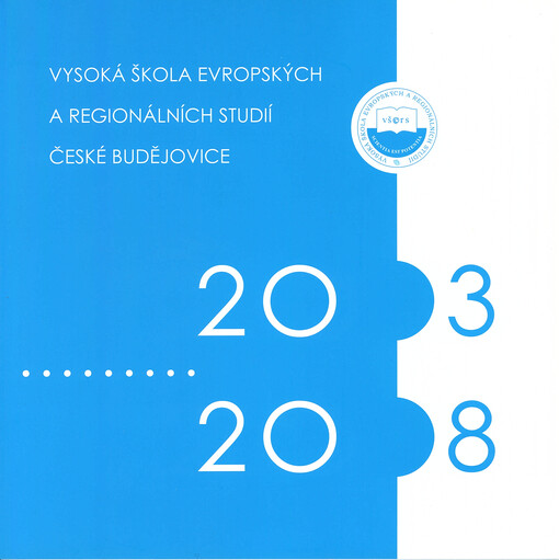 Vysoká škola evropských a regionálních studií 2003-2008