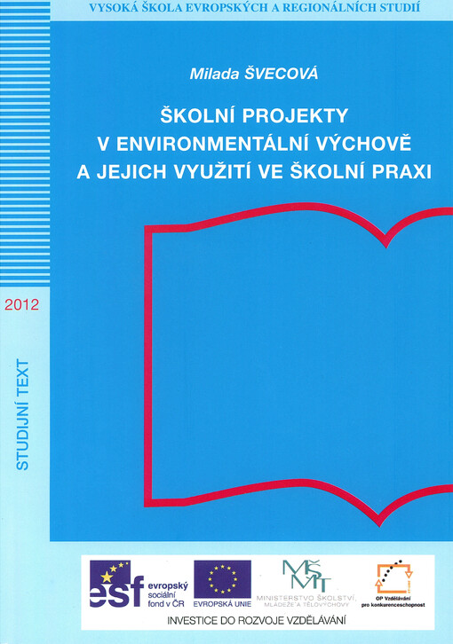 Školní projekty v environmentální výchově a jejich využití ve školní praxi