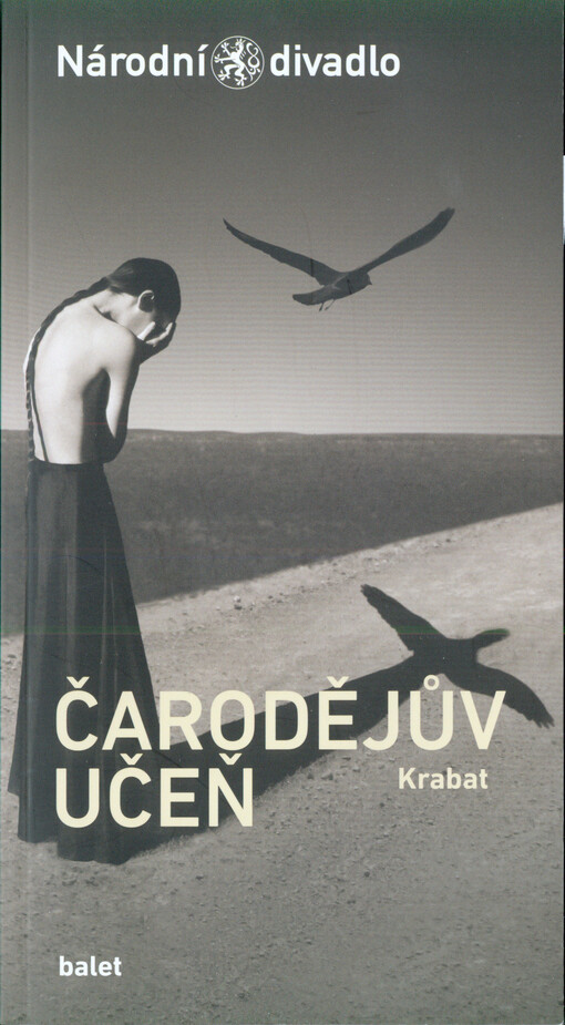 Čarodějův učeň - Krabat :[světová premiéra 28. února 2013 v Národním divadle, II. premiéra 1. března 2013 v Národním divadle
