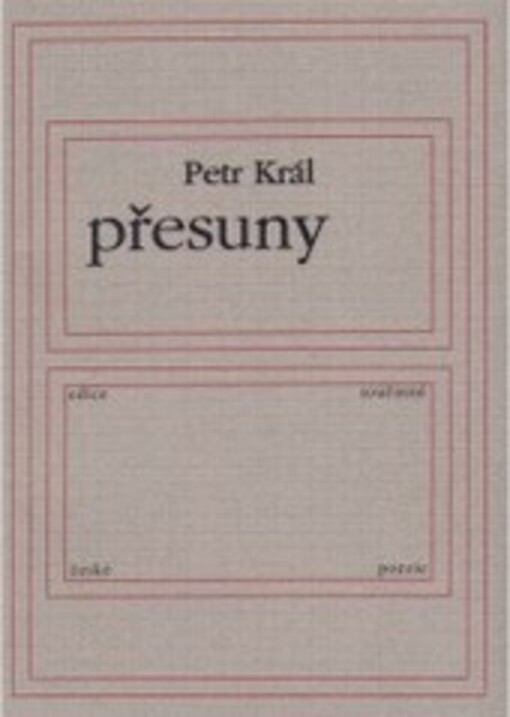 Přesuny : básně beze svědků : [texty z let 2003-2005]