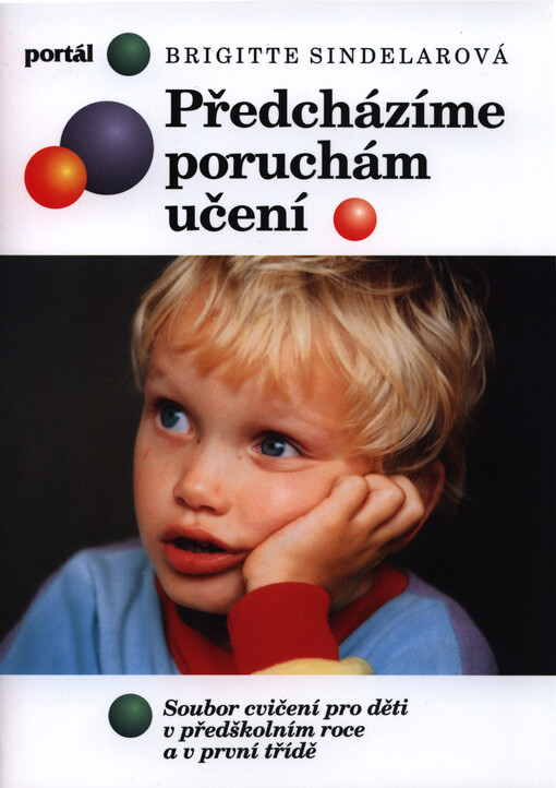 Předcházíme poruchám učení :soubor cvičení pro děti v předškolním roce a v první třídě
