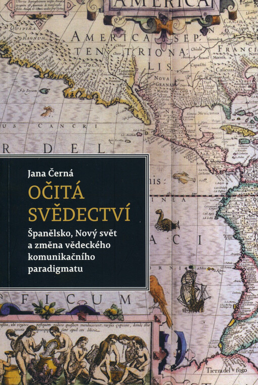Očitá svědectví :Španělsko, Nový svět a změna vědeckého komunikačního paradigmatu