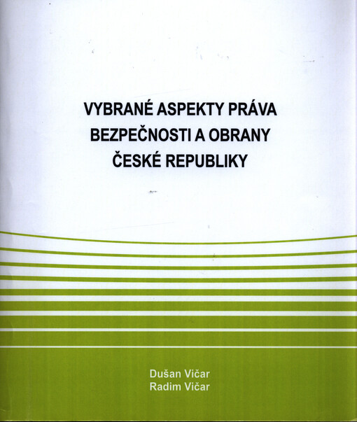 Vybrané aspekty práva bezpečnosti a obrany České republiky