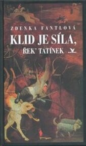 Klid je síla, řek' tatínek