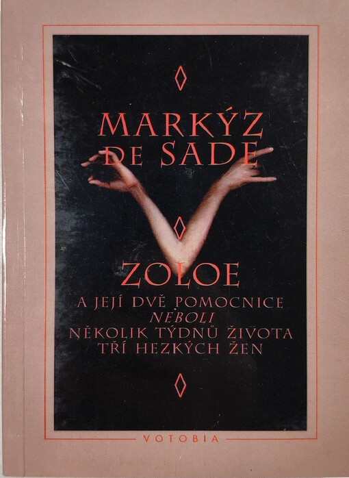 Zoloe a její dvě pomocnice, neboli, Několik týdnů života tří hezkých žen: skutečné příběhy posledního století vypsané jedním současníkem