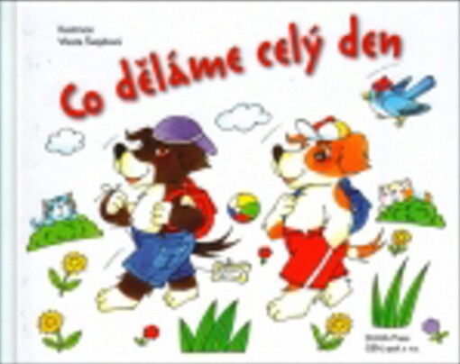 Co děláme celý den