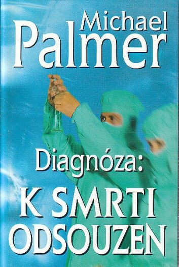 Diagnóza: k smrti odsouzen.