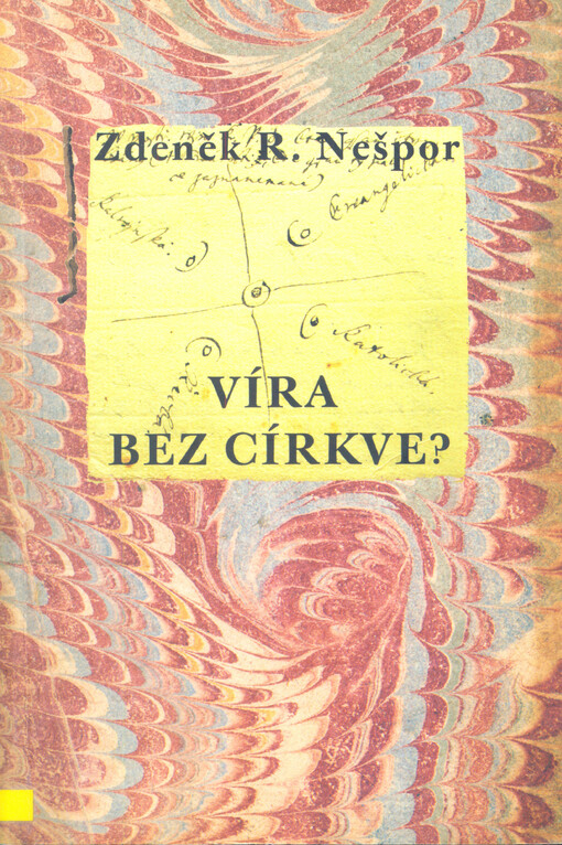 Víra bez církve?: východočeské toleranční sektářství v 18. a 19. století