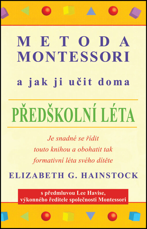 Metoda Montessori a jak ji učit doma: předškolní léta