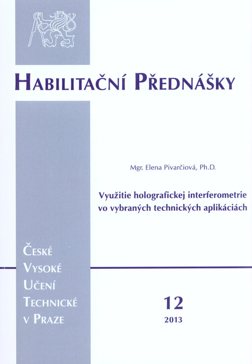 Využitie holografickej interferometrie vo vybraných technických aplikáciách =The use of holographic inerferometry in selected technical applications