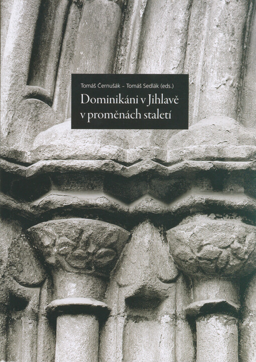 Dominikáni v Jihlavě v proměnách staletí