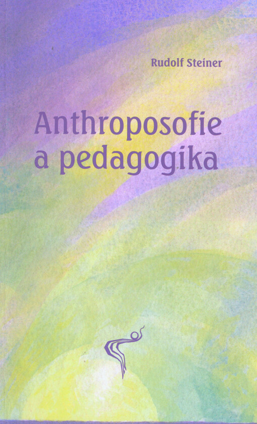 Anthroposofie a pedagogika :[články z let 1919-1924]