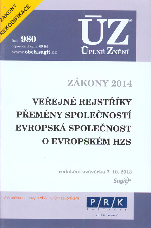 Veřejné rejstříky ;Přeměny společností ; Evropská společnost o evropském HZS : zákony 2014 : redakční uzávěrka 7.10.2013