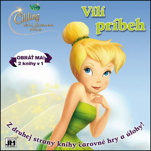 Vílí príbeh :Cililing a veľká záchranná výprava ; Čarovné hry a úlohy