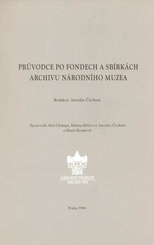 Průvodce po fondech a sbírkách Archivu Národního muzea