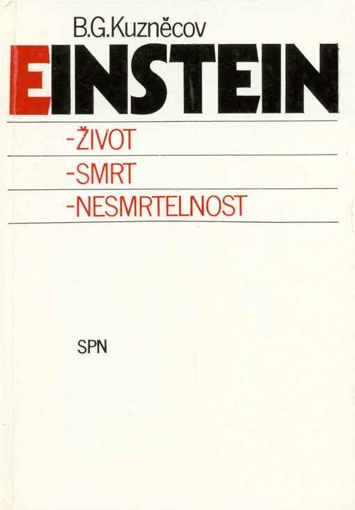 Einstein :život, smrt, nesmrtelnost