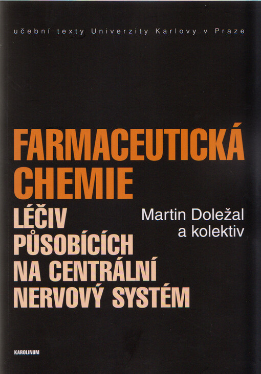 Farmaceutická chemie léčiv působících na centrální nervový systém