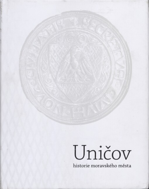 Uničov :historie moravského města