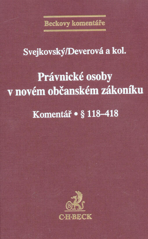 Právnické osoby v novém občanském zákoníku :komentář : [§ 118-418]